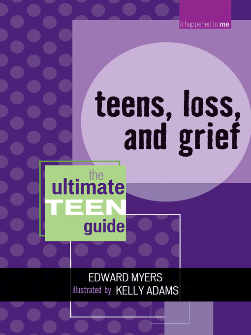 Title details for Teens, Loss, and Grief by Edward Myers - Available